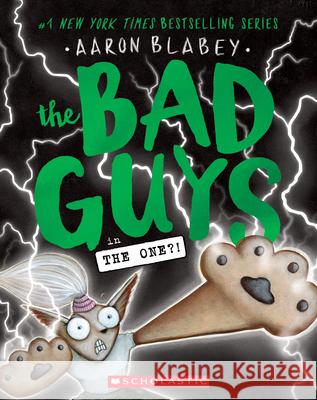 The Bad Guys in the One?! (the Bad Guys #12): Volume 12 Blabey, Aaron 9781338329506