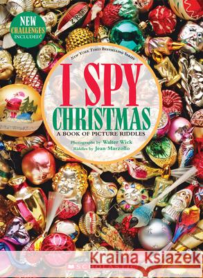 I Spy Christmas: A Book of Picture Riddles Jean Marzollo Walter Wick 9781338332582