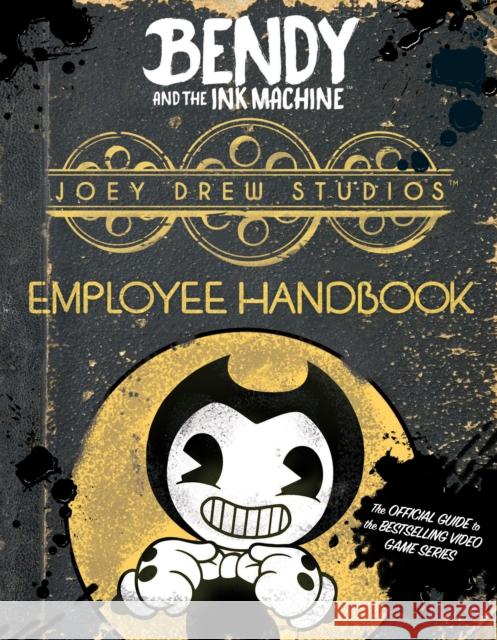 Joey Drew Studios Employee Handbook (Bendy and the Ink Machine) Scholastic 9781338343922 Scholastic US