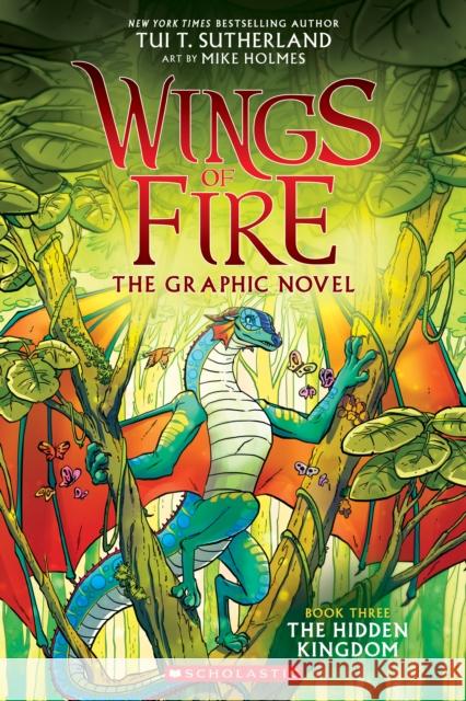 The Hidden Kingdom (Wings of Fire Graphic Novel #3) Tui T. Sutherland 9781338344059 Scholastic US