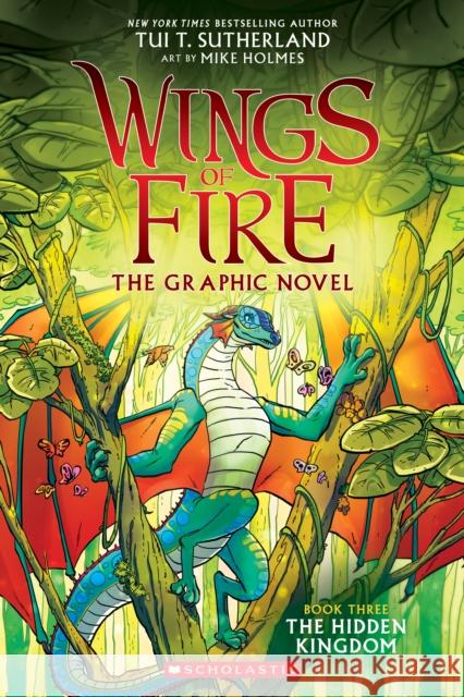 Wings of Fire: The Hidden Kingdom: A Graphic Novel (Wings of Fire Graphic Novel #3): Volume 3 Sutherland, Tui T. 9781338344059 Scholastic US