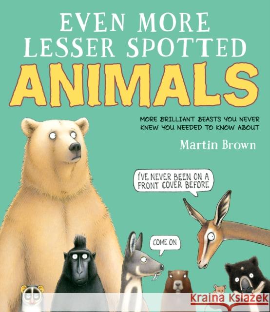 Even More Lesser Spotted Animals Martin Brown 9781338349610 Scholastic Inc.
