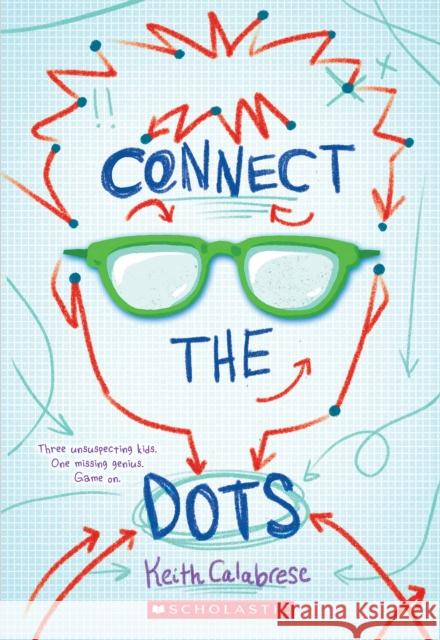 Connect the Dots Keith Calabrese 9781338354041