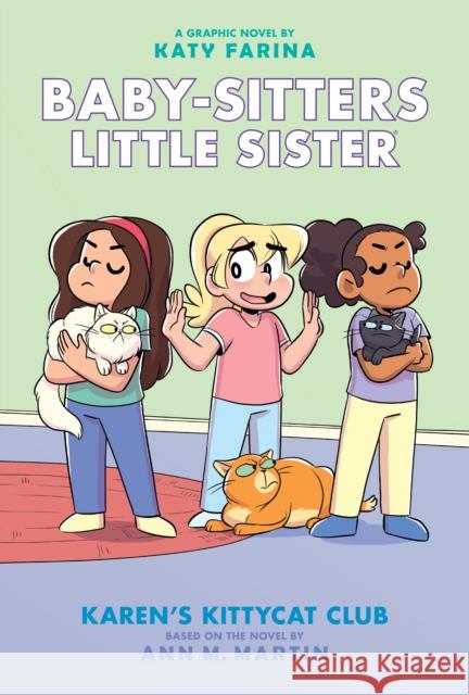 Karen's Kittycat Club: A Graphic Novel (Baby-Sitters Little Sister #4): Volume 4 Martin, Ann M. 9781338356229 Graphix