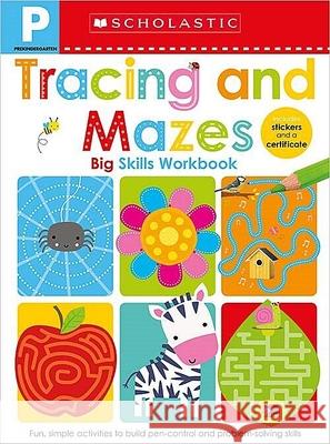 Tracing and Mazes Pre-K Workbook: Scholastic Early Learners (Big Skills Workbook) Scholastic Early Learners 9781338531817 Scholastic Inc.