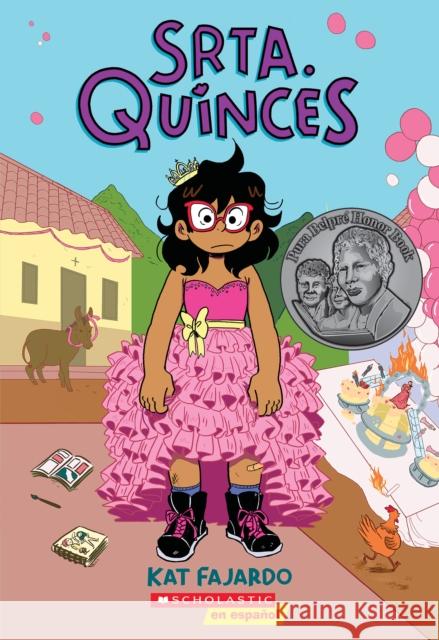 Srta. Quinces = Miss Quinces: A Graphic Novel Fajardo, Kat 9781338535655 Scholastic Inc.