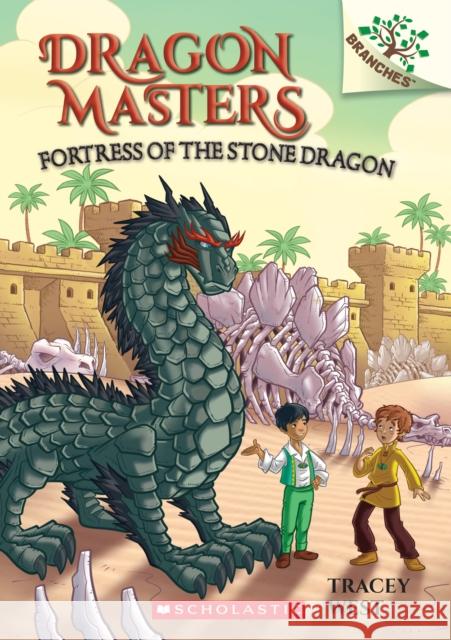 Fortress of the Stone Dragon: A Branches Book (Dragon Masters #17) Tracey West Daniel Griffo 9781338540314