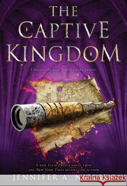 The Captive Kingdom (the Ascendance Series, Book 4): Volume 4 Nielsen, Jennifer A. 9781338551112