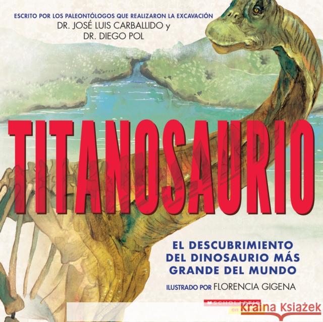 Titanosaurio (Titanosaur) Jose Luis Carballido 9781338565997 Scholastic en Espanol