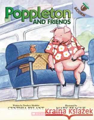 Poppleton and Friends: An Acorn Book (Poppleton #2): Volume 2 Rylant, Cynthia 9781338566697 Scholastic Inc.