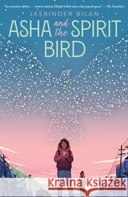 Asha and the Spirit Bird Bilan, Jasbinder 9781338571059 Chicken House
