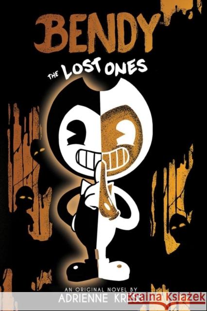 The Lost Ones (Bendy and the Ink Machine, Book 2) Adrienne Kress 9781338572216 Scholastic US