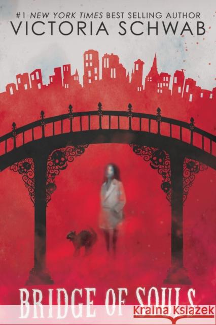 Bridge of Souls (City of Ghosts #3) V. E. Schwab 9781338574876 Scholastic Inc.