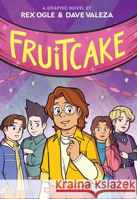 Fruitcake: A Graphic Novel Rex Ogle Dave Valeza 9781338575071 Graphix