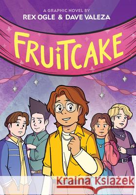 Fruitcake: A Graphic Novel Rex Ogle Dave Valeza 9781338575101 Graphix