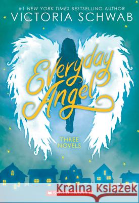 Everyday Angel: Three Novels Victoria Schwab, V E Schwab 9781338575590 Scholastic US