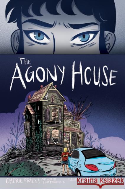 The Agony House Cherie Priest Tara O'Connor 9781338582178