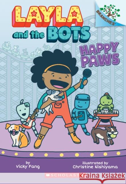 Happy Paws: A Branches Book (Layla and the Bots #1): Volume 1 Fang, Vicky 9781338582895 Scholastic Inc.