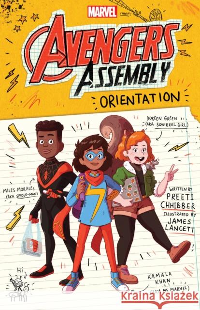 Orientation (Marvel: Avengers Assembly #1): Volume 1 Chhibber, Preeti 9781338587258