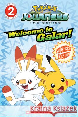 Welcome to Galar! (Pokémon Level Two Reader): Volume 1 Shapiro, Rebecca 9781338593075