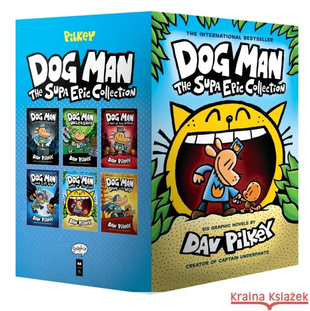 Dog Man: The Supa Epic Collection: From the Creator of Captain Underpants (Dog Man #1-6 Box Set) Pilkey, Dav 9781338603347 Scholastic US