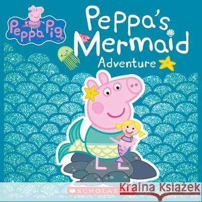 Peppa's Mermaid Adventure (Peppa Pig) Eone 9781338611748