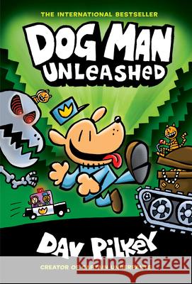 Dog Man Unleashed: A Graphic Novel (Dog Man #2): From the Creator of Captain Underpants: Volume 2 Pilkey, Dav 9781338611984 Scholastic Inc.