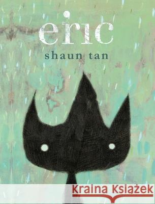 Eric Shaun Tan, Shaun Tan 9781338622089 Scholastic US