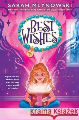 Best Wishes (Best Wishes #1) Sarah Mlynowski 9781338628258