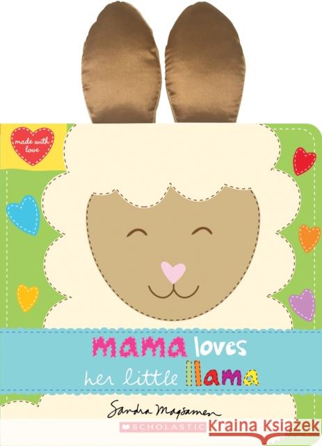 Mama Loves Her Little Llama Sandra Magsamen Sandra Magsamen 9781338629170 Cartwheel Books