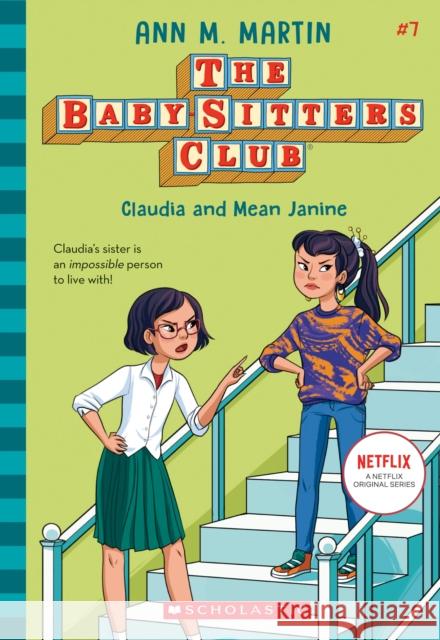 Claudia and Mean Janine (the Baby-Sitters Club #7): Volume 7 Martin, Ann M. 9781338642278 Scholastic US