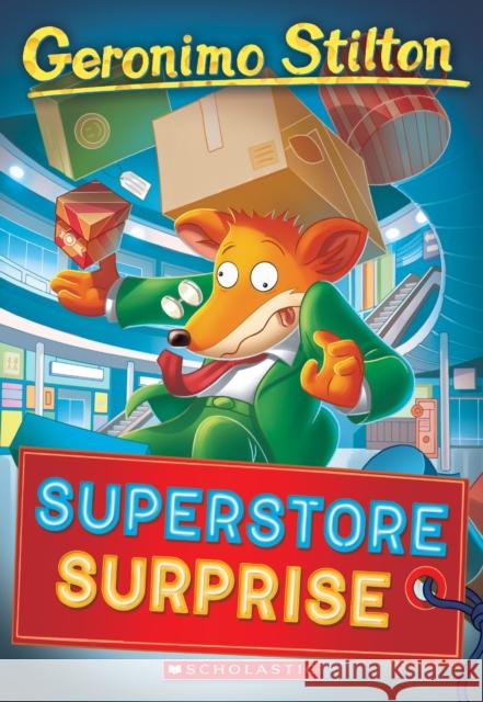 Superstore Surprise (Geronimo Stilton #76): Volume 76 Stilton, Geronimo 9781338654998 Scholastic Paperbacks