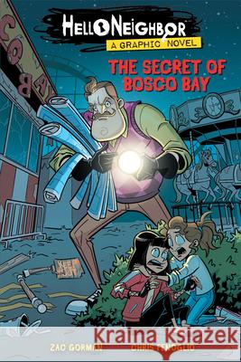The Secret of Bosco Bay: An Afk Book (Hello Neighbor: Graphic Novel #1): Volume 1 Gorman, Zac 9781338662023 Scholastic Inc.