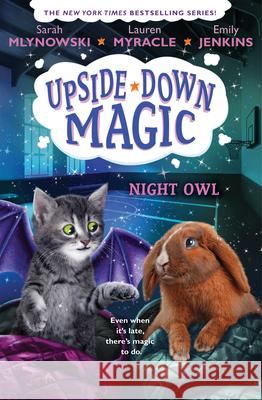 Night Owl (Upside-Down Magic #8): Volume 8 Jenkins, Emily 9781338662160