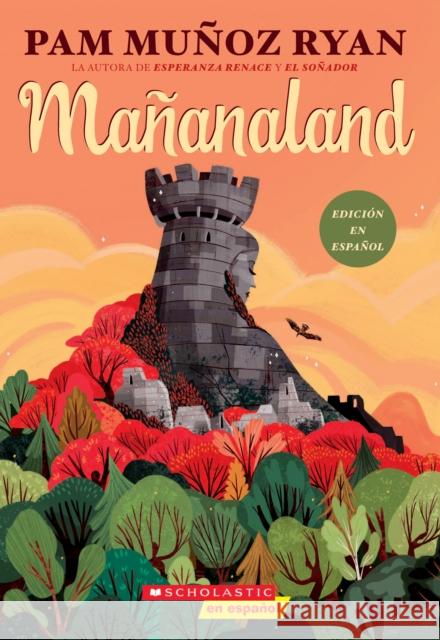 Mananaland (Spanish Edition) Pam Munoz Ryan 9781338670097