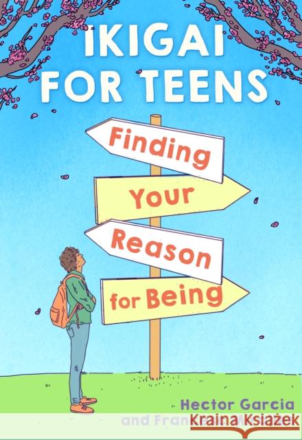 Ikigai for Teens: Finding Your Reason for Being  9781338670837 Scholastic Press