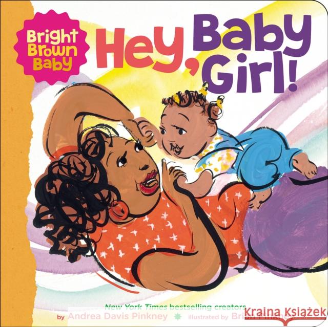 Hey, Baby Girl Andrea Davis Pinkney 9781338672435 Scholastic US