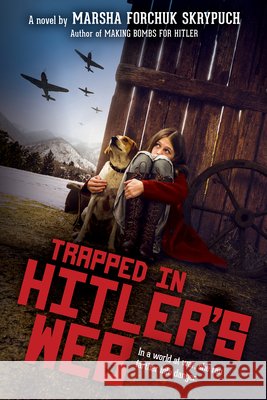 Trapped in Hitler's Web Marsha Forchuk Skrypuch 9781338672596 Scholastic Inc.