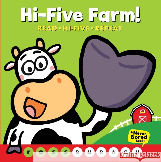 Hi-Five Farm! (A Never Bored Book!) Ross Burach 9781338680263