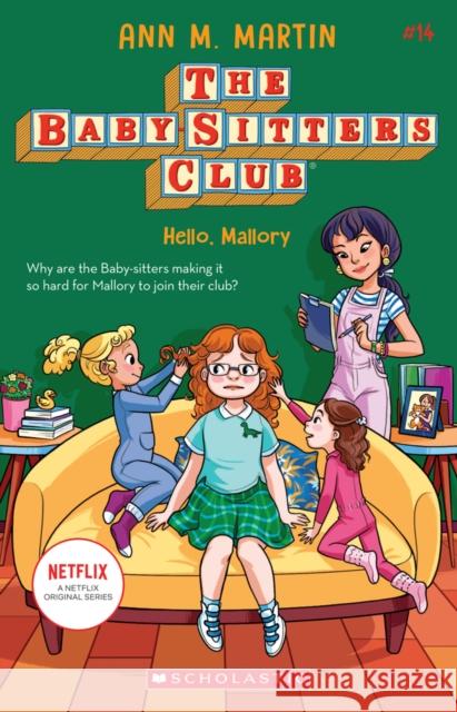 Hello, Mallory (the Baby-Sitters Club #14): Volume 14 Martin, Ann M. 9781338684971 Scholastic US