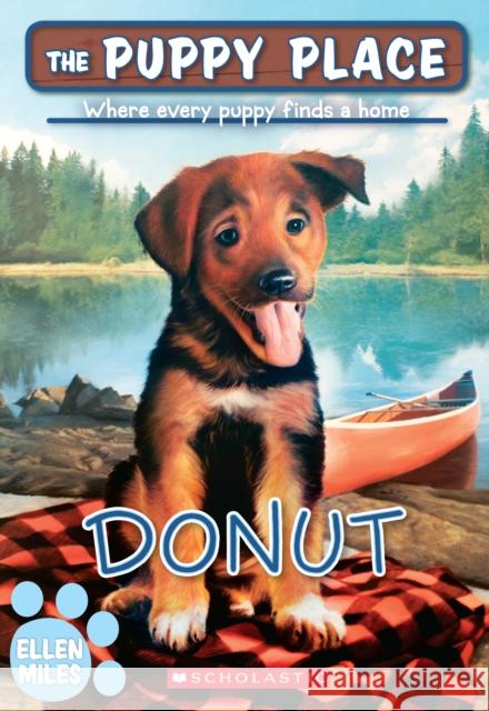 Donut (the Puppy Place #63): Volume 63 Miles, Ellen 9781338687026 Scholastic Paperbacks