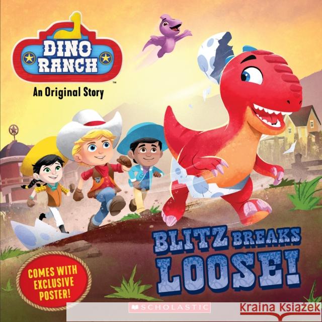 Blitz Breaks Loose! (Dino Ranch) Valdez, Kiara 9781338692211 Scholastic US