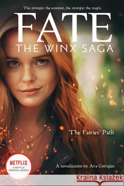 The Fairies' Path (Fate: The Winx Saga Tie-in Novel) Ava Corrigan 9781338692266 Scholastic US