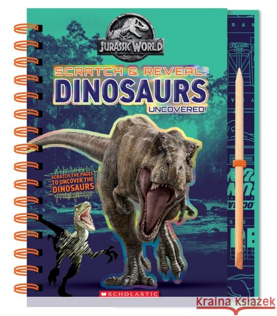 Dinosaurs Uncovered! Scratch Magic Marilyn Easton 9781338726688