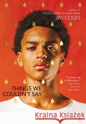 Things We Couldn't Say Jay Coles 9781338734195 Scholastic Press