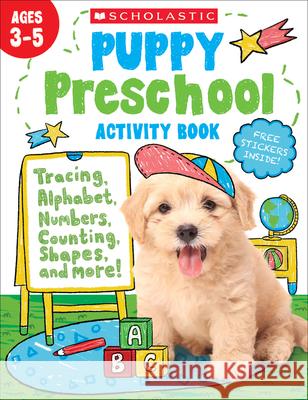 Puppy Preschool Activity Book Ourania Papacharalambous 9781338738711 Scholastic Teaching Resources