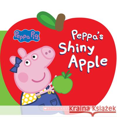 Peppa's Shiny Apple (Peppa Pig) Bakhtawar Azeem Eone 9781338740974 Scholastic Inc.