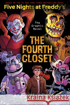 The Fourth Closet: An Afk Book (Five Nights at Freddy's Graphic Novel #3) Cawthon, Scott 9781338741179 Graphix
