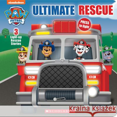 Ultimate Rescue (Paw Patrol Light-Up Storybook) (Media Tie-In) Scholastic 9781338743289