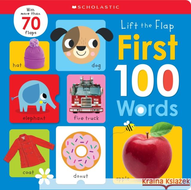 First 100 Words: Scholastic Early Learners (Lift the Flap) Scholastic 9781338743654